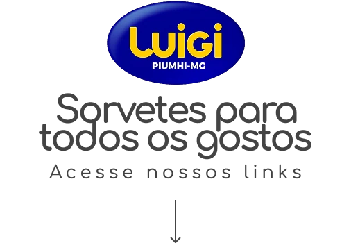 Luigi Sorvetes Piumhi-MG — Sorvetes para todos os gostos. Acesse nossos links